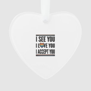 Ich sehe, dass du dich liebst, akzeptierst und sto ornament