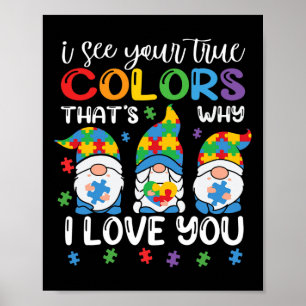 Ich sehe deine wahren Farben Gnome Autism Awarenes Poster