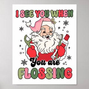 Ich sehe dich beim Zahnseide-Weihnachts-Zahnarzt-W Poster