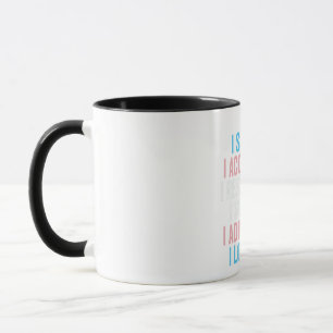 Ich sehe dich, ich akzeptiere dich, ich respektier tasse