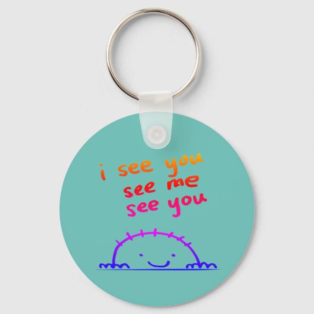 Ich sehe dich, sehe mich, sehe dich schlüsselanhänger (Rückseite)