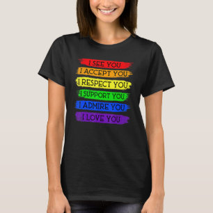 Ich sehe die Liebe "Support Admire" akzeptieren, d T-Shirt