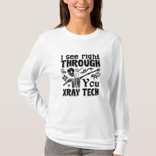 Ich sehe direkt durch Sie die Röntgentechnologie T-Shirt
