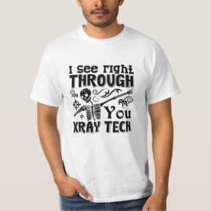 Ich sehe direkt durch Sie die Röntgentechnologie T-Shirt