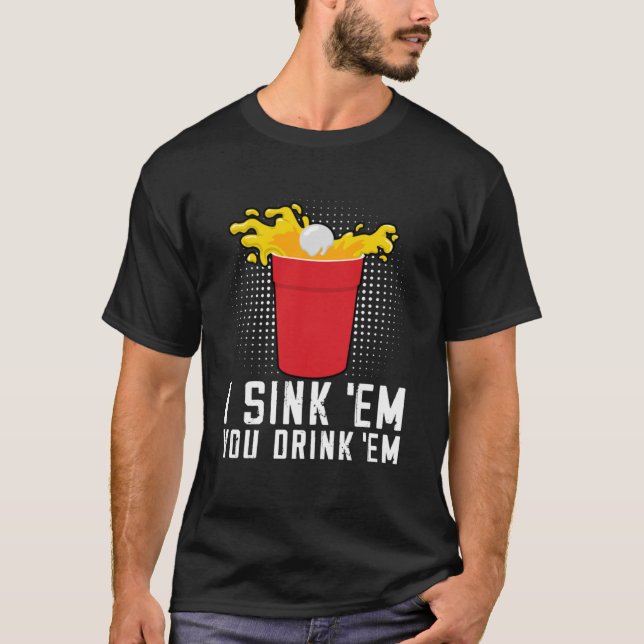 Ich sehe, du trinkst Beer Pong T-Shirt (Vorderseite)