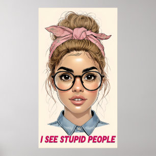 Ich sehe dumme Leute - Art des Retro-Sass Poster