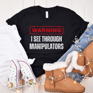 Ich sehe durch Manipulatoren, Mansplain, Feminismu T-Shirt