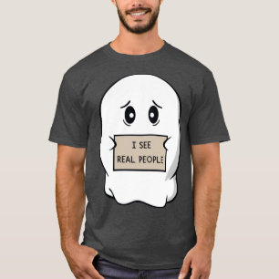 Ich sehe echte Leute T-Shirt
