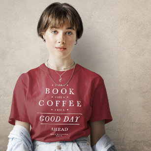 Ich sehe ein Buch Kaffee Guten Tag Zitat Magenta T-Shirt