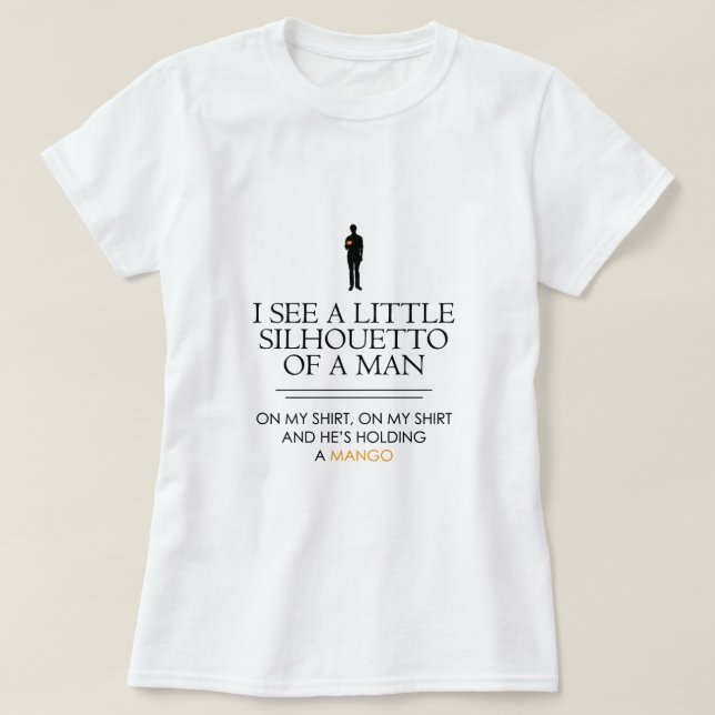 Ich sehe ein kleines Silhouetto… T-Shirt (Design vorne)