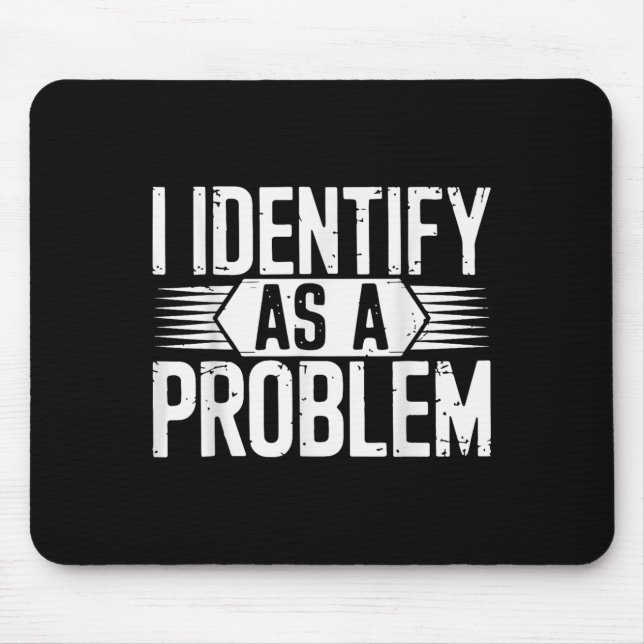 Ich sehe ein Problem als lustig sarkastisch Mousepad (Vorne)