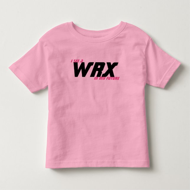 Ich sehe ein WRX in meiner Zukunft Kleinkind T-shirt (Vorderseite)