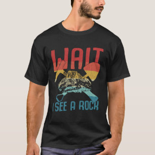 Ich sehe einen Felsen  Geologie Geologe Steinesamm T-Shirt