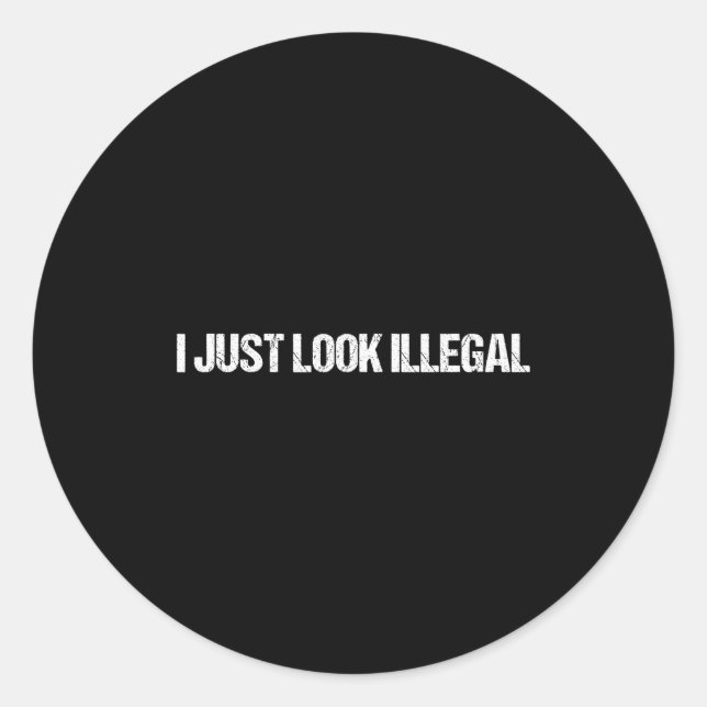 Ich sehe einfach illegal lustig Dertation illegale Runder Aufkleber (Vorderseite)