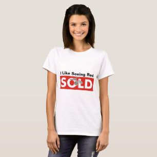 Ich sehe gerne Red Sold Real Anwesen T - Shirt