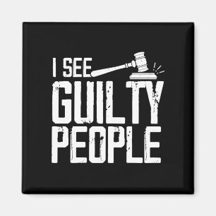 Ich sehe Guilty People Justice Gavel Magnet