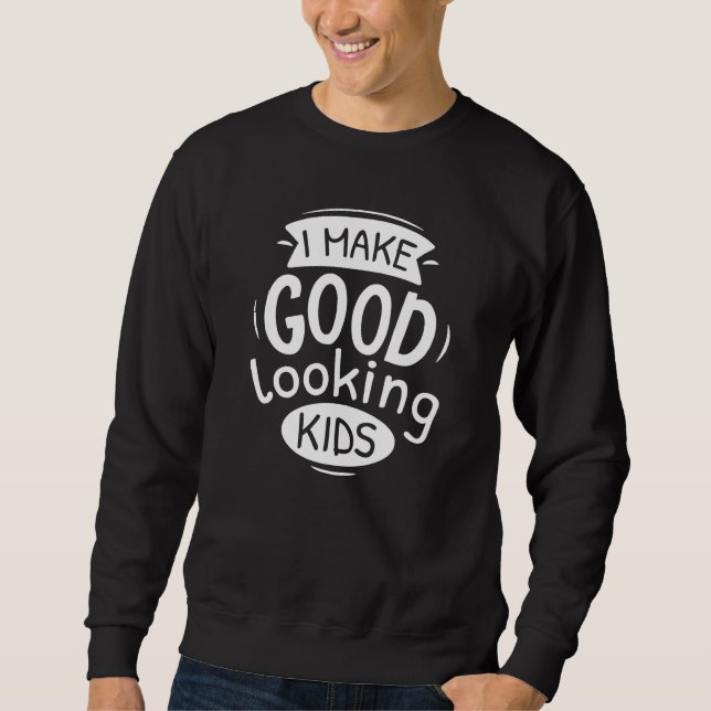 Ich sehe gut aus Kindern Sweatshirt (Vorderseite)