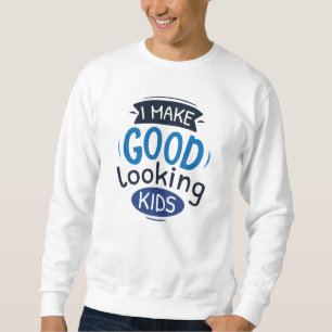 Ich sehe gut aus Kindern Sweatshirt
