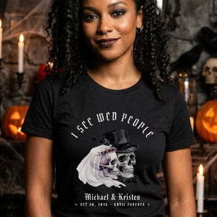 Ich sehe Hochzeitsleute Schädel Halloween-Hochzeit T-Shirt