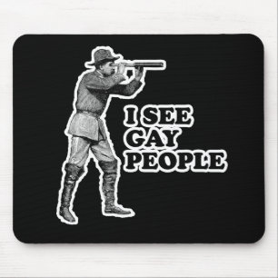 ICH SEHE HOMOSEXUELLE LEUTE MOUSEPAD