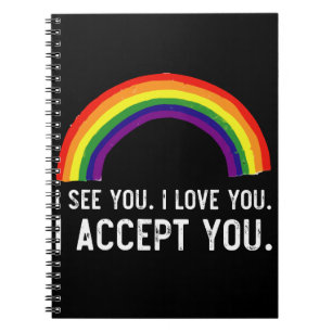 Ich sehe, ich liebe dich, ich akzeptiere dich Gay  Notizblock