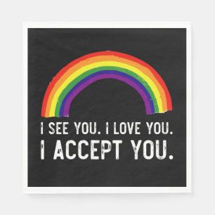 Ich sehe, ich liebe dich, ich akzeptiere dich Gay  Serviette