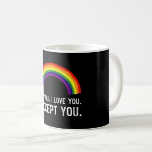 Ich sehe, ich Liebe Sie ich akzeptiere Sie Gay Pri Kaffeetasse