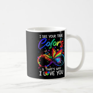 Ich sehe Ihre wahren Farben Schmetterling Unendlic Kaffeetasse