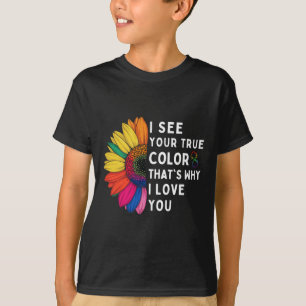 Ich sehe Ihre wahren Farben Unendlichkeit Autismus T-Shirt