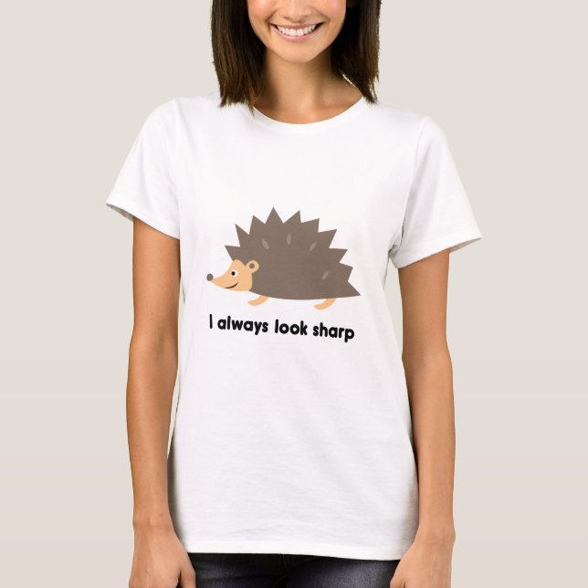 Ich sehe immer scharf aus T-Shirt (Vorderseite)