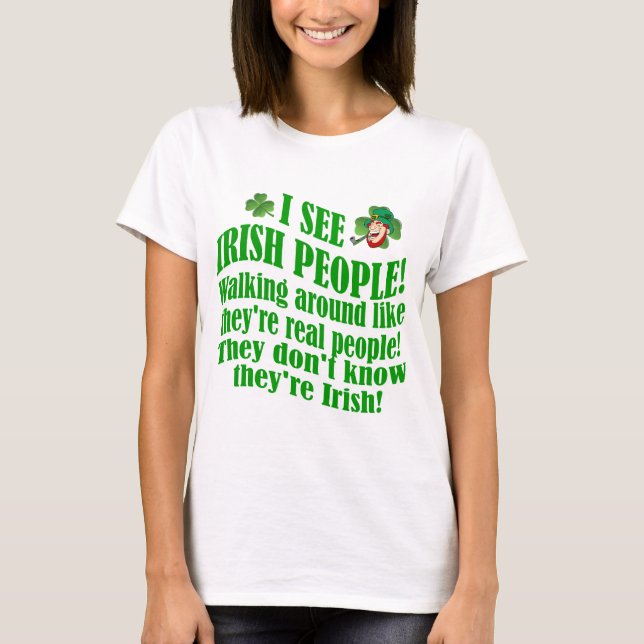 Ich sehe Iren T-Shirt (Vorderseite)