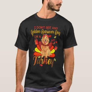Ich sehe keinen Golden Retriever Hund, ich bin ein T-Shirt
