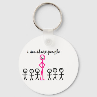 Ich sehe Kurze Leute Schlüsselanhänger