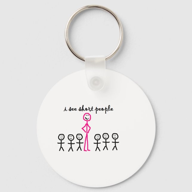 Ich sehe Kurze Leute Schlüsselanhänger (Vorderseite)