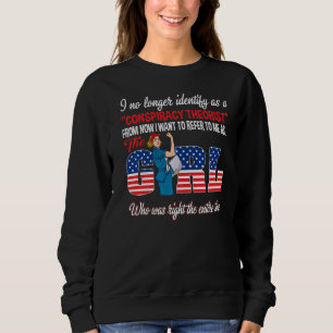 Ich sehe mich nicht mehr als Verschwörungstheoreti Sweatshirt