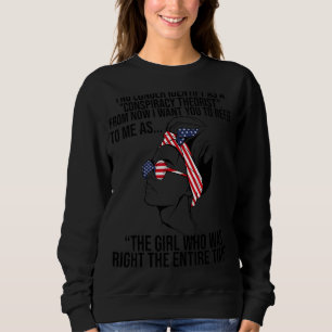 Ich sehe mich nicht mehr als Verschwörungstheoreti Sweatshirt