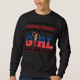 Ich sehe mich nicht mehr als Verschwörungstheoreti Sweatshirt