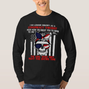 Ich sehe mich nicht mehr als Verschwörungstheoreti T-Shirt