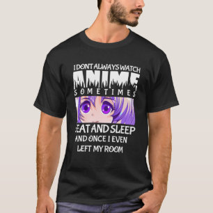 Ich sehe mir nicht immer Anime an, manchmal esse i T-Shirt
