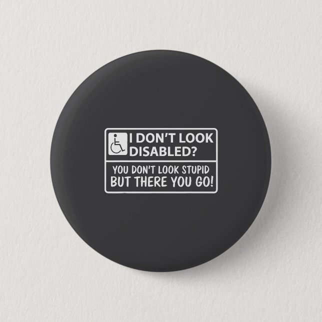 Ich sehe nicht behindert aus, aber du siehst nicht button (Vorderseite)