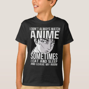 Ich sehe nicht immer Anime Anime Merch Liebhaber a T-Shirt