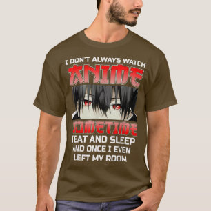 Ich sehe nicht immer Anime Funny Kawaii Japanisch  T-Shirt
