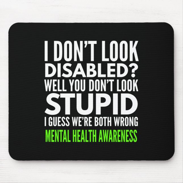 Ich sehe nicht Mit Behinderung lustigen Mental Hea Mousepad (Vorne)