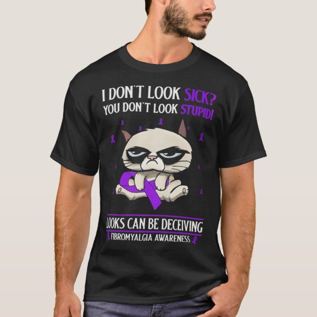 Ich sehe nicht nach Kick Fibromyalgie aus T-Shirt (Vorderseite)