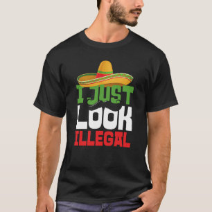 Ich sehe nur die illegale Cinco De Mayo Flag Mexik T-Shirt