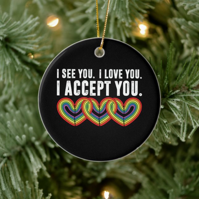 Ich sehe Sie I Liebe U Ich akzeptiere Sie Regenbog Keramik Ornament (Baum)