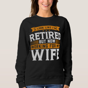 Ich sehe so aus, als wäre ich im Ruhestand, aber j Sweatshirt