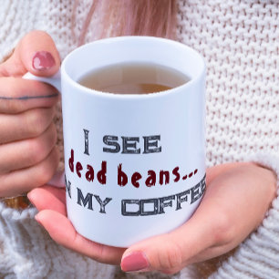Ich sehe tote Bohnen weiße Halloween-Tasse Kaffeetasse