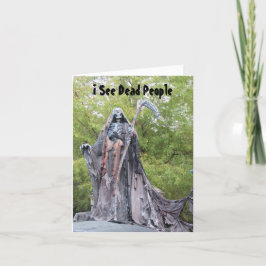 Ich sehe Tote - Humorale Halloween-Karte Feiertagskarte