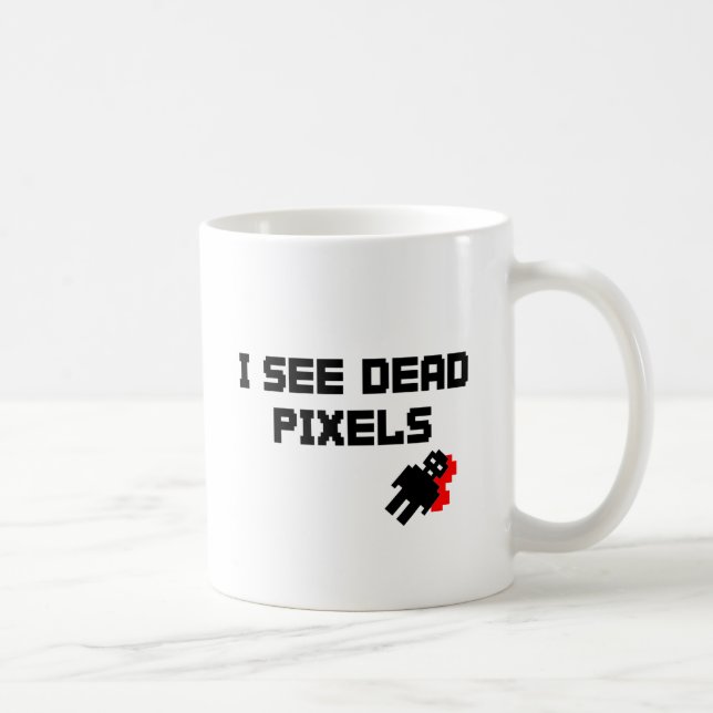 Ich sehe tote Pixel Tasse (Rechts)